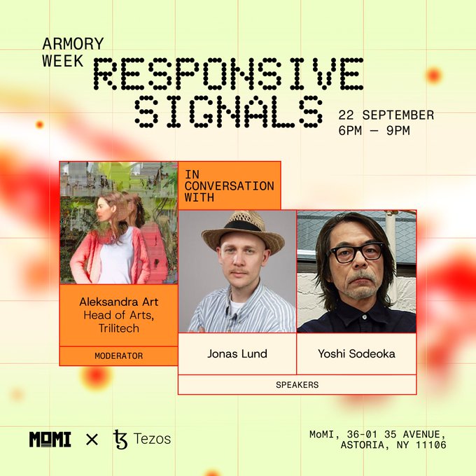 Promotional flyer for 'Armory Week Responsive Signals' event on 22 September, 6PM-9PM, featuring a moderated conversation with Aleksandra Art (Head of Arts, Trilitech), speakers Jonas Lund and Yoshi Sodeka, hosted by MoMI x Tezos at MoMI, 36-01 35 Avenue, Astoria, NY 11106.
