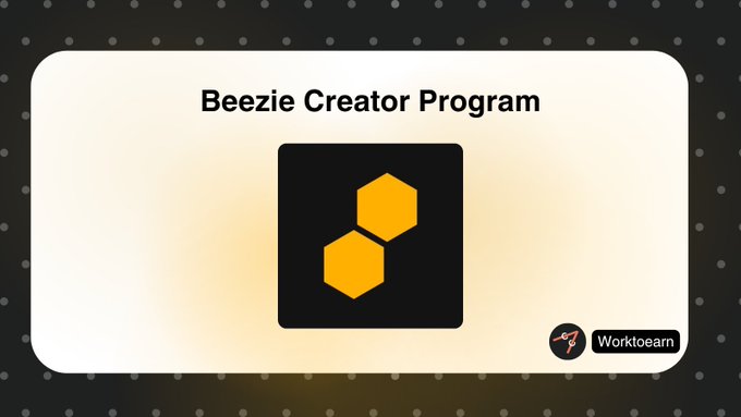 The image displays a promotional graphic for the "Beezie Creator Program" featuring a dark square logo with two interconnected yellow hexagons, set against a dotted black and cream background with a "Worktoearn" badge in the corner. The graphic highlights the program's earning opportunities, including $50 per video base rewards and up to $1,000 per eligible video, aimed at attracting collectors, creators, and community members.