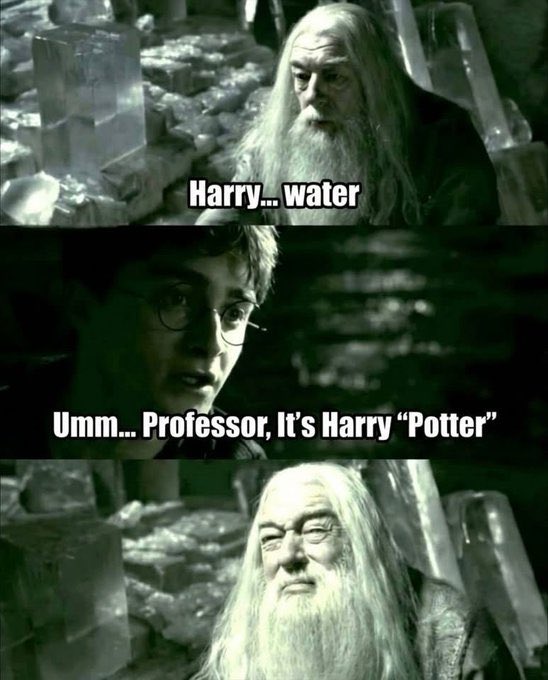 A three-panel Harry Potter meme featuring Dumbledore asking 'Harry... water' and Harry correcting him to 'Harry Potter'.