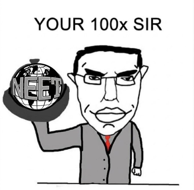 A cartoon drawing of a man in a suit holding a globe labeled 'NEET', with the text 'YOUR 100x SIR' above him.