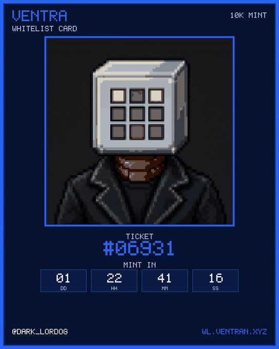 A pixel art NFT-style 'VENTRA WHITELIST CARD' displays a character with a keypad for a head, ticket number #06931, and a countdown timer ending in 01:22:41:16.
