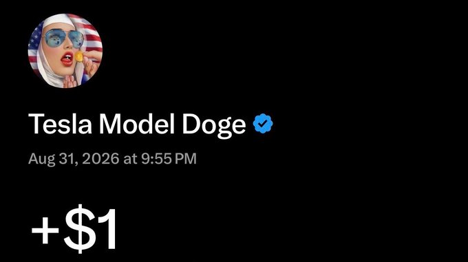 A screenshot of a social media post by 'Tesla Model Doge' (verified) dated Aug 31, 2026 at 9:55 PM, displaying the text '+$1'.