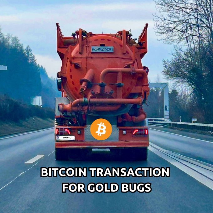 A meme showing the back of an orange tanker truck on a highway with a Bitcoin symbol sticker and "21M BTC" label, with caption "BITCOIN TRANSACTION FOR GOLD BUGS".