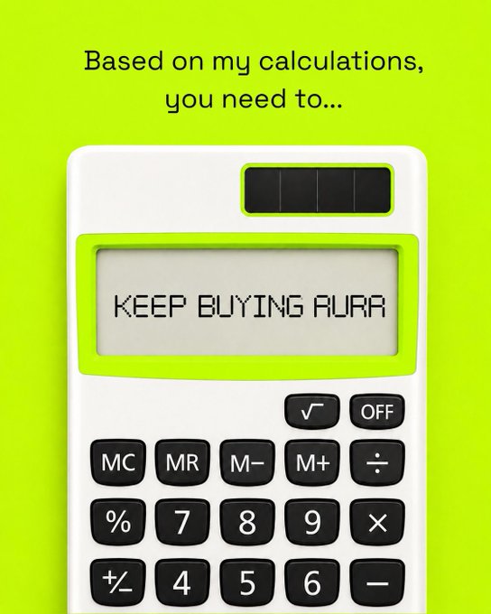 A meme showing a green calculator with the text 'Based on my calculations, you need to...' above it and the display reading 'KEEP BUYING RURR'.