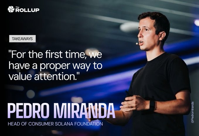 A promotional graphic from "The Rollup" featuring Pedro Miranda, Head of Consumer at Solana Foundation, speaking on stage while wearing a headset microphone. The image includes a quote reading, "For the first time, we have a proper way to value attention," which aligns with the accompanying post's emphasis on valuing attention as a liquid, on-chain asset within the Solana ecosystem.