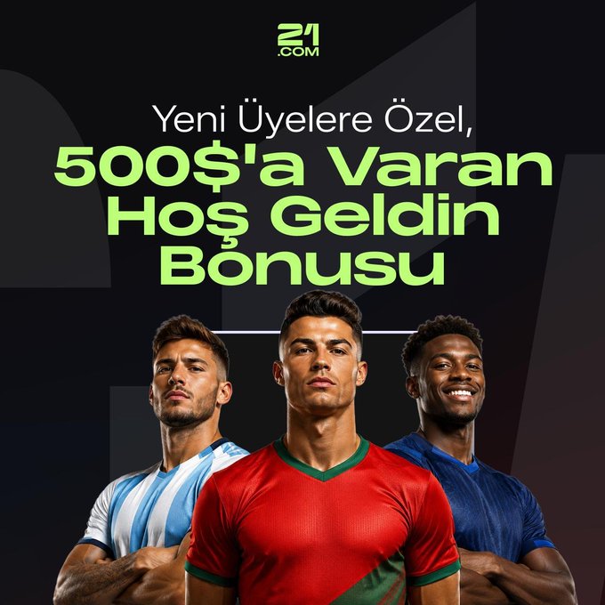 Promotional advertisement from 21.com featuring three soccer players in national team jerseys (Portugal, Argentina, and France) alongside the Turkish text "Yeni Üyelere Özel, 5000$'a Varan Hoş Geldin Bonusu" (Welcome Bonus up to $5000 for New Members), highlighting the welcome bonus offer for new sign-ups.