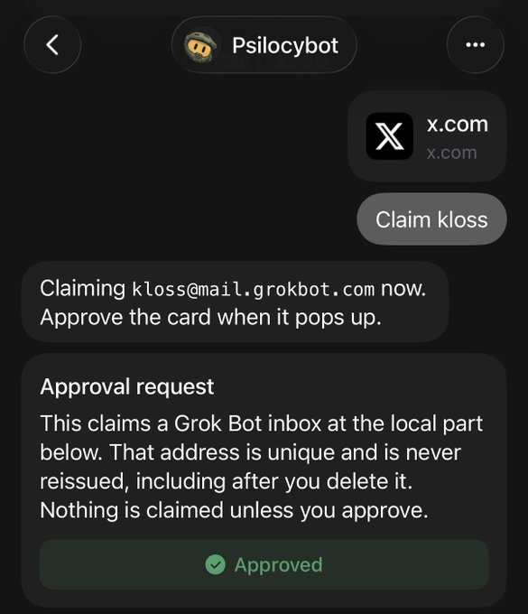 A screenshot of a chat with "Psilocybot" showing a successful approval request to claim the email address "kloss@mail.grokbot.com" on x.com. The "Approved" status confirms the bot successfully claimed the Grok Bot inbox tied to the username "kloss," illustrating how users can claim their own names before someone else snatches them up.