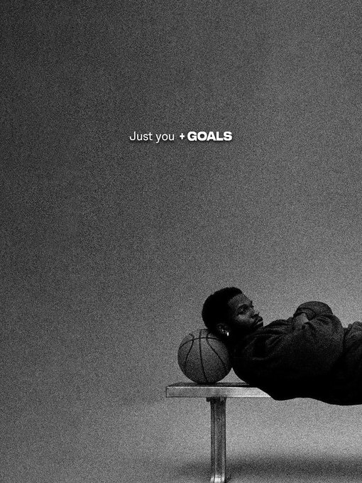 "Just you + goals"