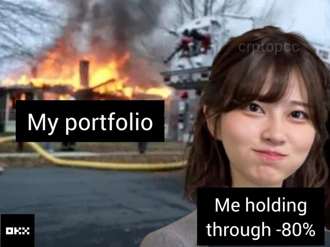 A meme showing a burning house labeled 'My portfolio' and a smiling woman labeled 'Me holding through -80%', watermarked OKX and cryptopcc.