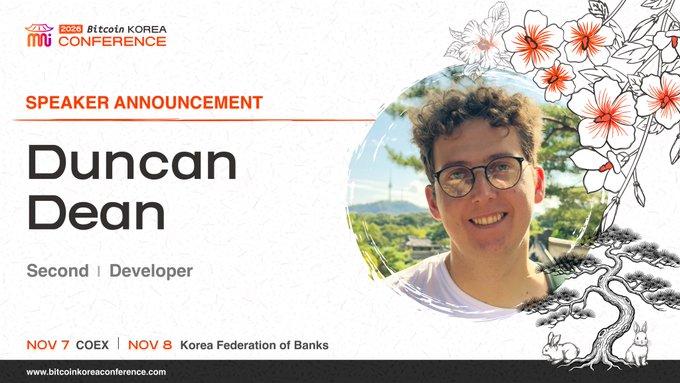 A speaker announcement graphic for 'Duncan Dean' from Second, a Developer, speaking at the '2024 Bitcoin KOREA CONFERENCE' on Nov 7 (COEX) and Nov 8 (Korea Federation of Banks).