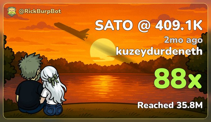 An illustrated sunset scene shows two anime-style characters watching a plane over water, overlaid with text reading "SATO @ 409.1K, 2mo ago, kuzeydurdeneth, 88x, Reached 35.8M," promoting the poster's track record of 88x gains on $SATO alongside claims of other successful trades like $V4 (308x) and $SRC (15x). The "@RickBurpBot" handle at the top suggests the post is being shared to a trading bot's audience.