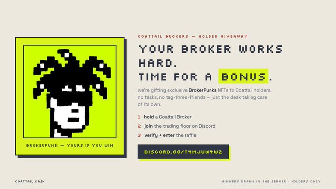 A promotional graphic for 'COATTAIL BROKERS' featuring a pixel art 'BrokerPunk' character with text reading 'YOUR BROKER WORKS HARD. TIME FOR A BONUS.' and instructions to hold a Coattail Broker, join Discord, and verify, with a Discord link provided.
