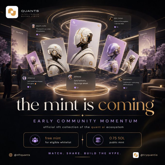 A promotional graphic for QUANTS - Intelligence Beyond Limits advertising 'the mint is coming' for an early community NFT collection, featuring a free mint for eligible whitelists and a 0.75 SOL public mint option.