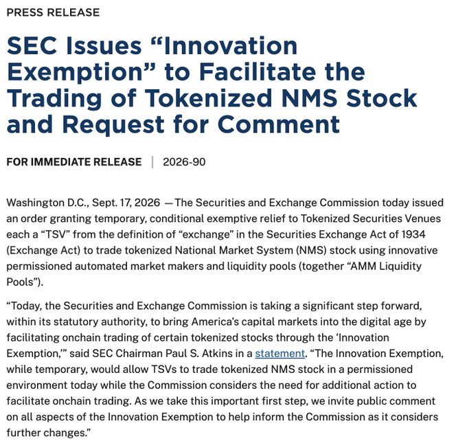 A press release dated Sept. 17, 2026, announcing that the SEC has issued an 'Innovation Exemption' to facilitate trading of tokenized NMS stock, with a quote from SEC Chairman Paul S. Atkins.