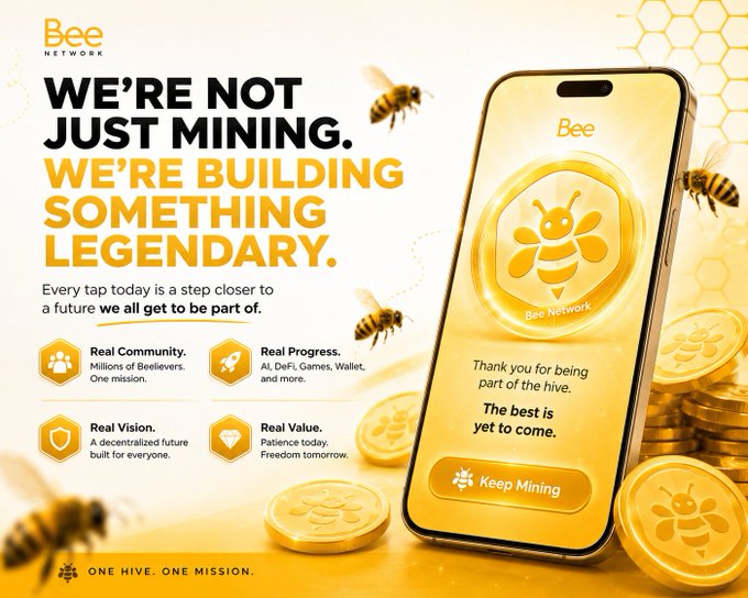 Promotional banner for Bee Network featuring the tagline "We're not just mining. We're building something legendary," alongside a smartphone displaying the Bee Network app interface with a "Keep Mining" button, gold coins, and bees, emphasizing community pillars like Real Community, Real Progress, Real Vision, and Real Value. The image visually reinforces the post's message about dedicated Beelievers who keep showing up to build something bigger than themselves, one tap and one mission at a time.