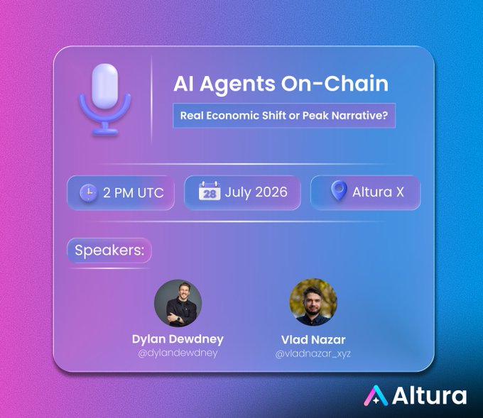 A promotional graphic for the "AI Agents On-Chain: Real Economic Shift or Peak Narrative?" event, scheduled for 2 PM UTC on July 26, 2026, at Altura X, featuring speakers Dylan Dewdney (@dylandewdney) and Vlad Nazar (@vladnazar_.xyz), with Altura branding at the bottom. The image visually supports the post's announcement of a discussion on whether AI agents represent a genuine economic shift or simply a passing crypto narrative.