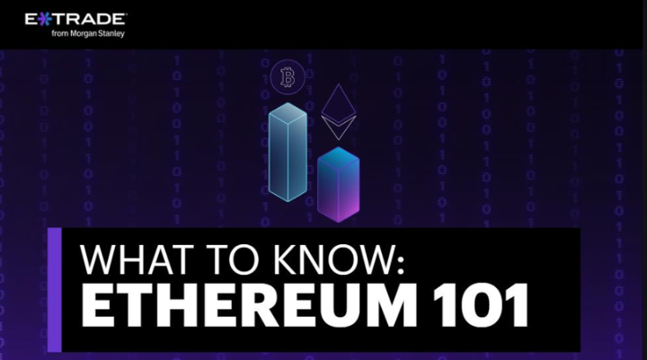 An E*TRADE graphic from Morgan Stanley presents Ethereum icons and the title “WHAT TO KNOW: ETHEREUM 101” over a blue binary-code background.