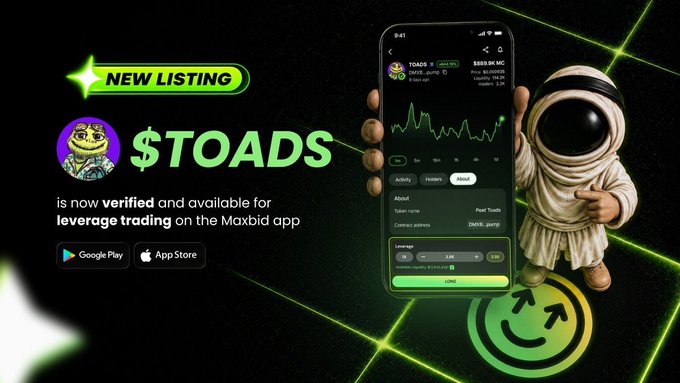 A promotional graphic announces "$TOADS is now verified and available for leverage trading on the Maxbid app," featuring the Maxbid mobile trading interface displaying $TOADS at $0.0005614, alongside a cartoon astronaut toad mascot pointing to a green smiley face icon, with Google Play and App Store download buttons shown.