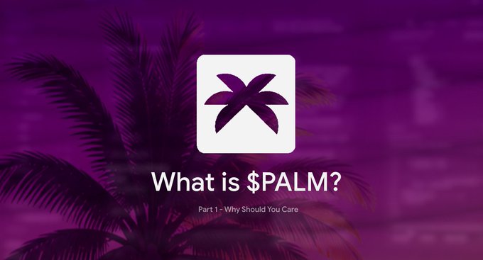 A book or article cover titled 'What is $PALM? Part 1 - Why Should You Care' featuring a stylized purple palm tree logo over a purple-tinted image of a palm tree.
