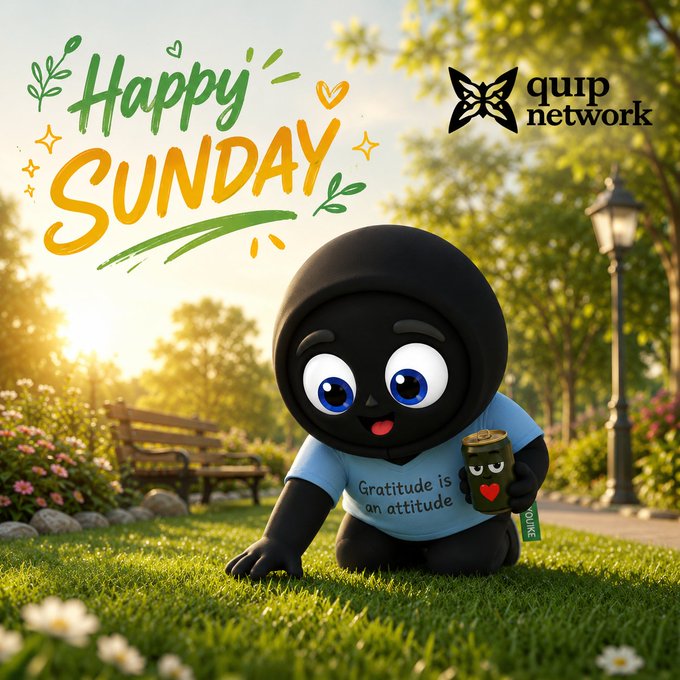 A 'Happy Sunday' graphic featuring a cute black ninja-like character with big blue eyes in a park setting, holding a small green item, with 'quip network' logo in the corner and the text 'Gratitude is an attitude' on its shirt.