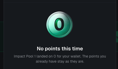 A digital interface displays a green '0' coin with the message 'No points this time' and notes that 'Impact Pool 1 landed on 0 for your wallet.'