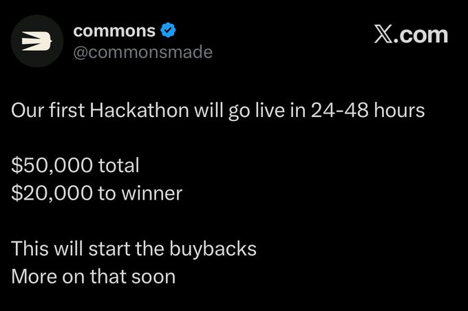 The image shows a tweet from verified account **@commonsmade** announcing their first Hackathon launching in 24-48 hours, featuring a $50,000 total prize pool with $20,000 going to the winner, and mentioning upcoming token buybacks. This directly relates to the accompanying post, which offers advice on how to participate in the hackathon, emphasizing collaboration by forming small teams of skilled developers to compete for the substantial prizes.