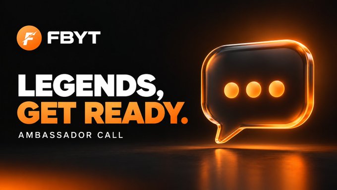 The image features a sleek orange and black promotional graphic for FBYT with the bold text "LEGENDS, GET READY." alongside "AMBASSADOR CALL," accompanied by a glowing 3D speech bubble icon, visually reinforcing the call-to-action for aspiring ambassadors to prepare for an upcoming ambassador call by exploring the platform and engaging with the community.