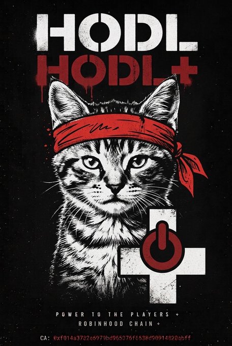 A stylized black and white illustration of a tabby cat wearing a red bandana, with the text 'HODL HODL+' and 'POWER TO THE PLAYERS • ROBINHOOD CHAIN •' along with a contract address starting with '0xf014a37' at the bottom.