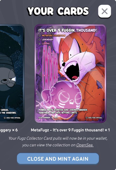 The image shows an online store page displaying two different cards, one of which is a card from the game "Fugin". The card has a cat illustration on it with the text "It's over $9 Fuggin thousands!". The other card features a cartoon character and has the text "It's over 9 Fuggin thousands!" written on it. Both cards are related to the game "Fugin" as they contain information about the game, such as its price and the number of points needed to get a Legendary MetaFugz card. The store also offers a special offer for minting these cards, which can be accessed by clicking on the "Close and Mint Again" button in the bottom right corner of the image.