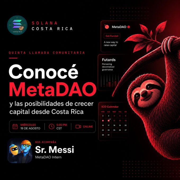 A promotional graphic for Solana Costa Rica's 'Conocé MetaDAO' community call on Wednesday, August 19 at 5:00 PM CST, featuring a sloth and a sloth intern named Sr. Messi.