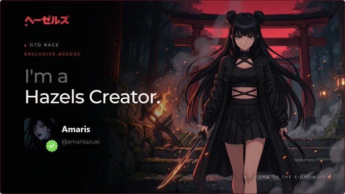 A profile card for 'Hazels Creator' featuring an anime-style character 'Amaris' (@amarisazuki) with the text 'GTD RACE EXCLUSIVE ACCESS' and 'WELCOME TO THE EIGHT RISE'.