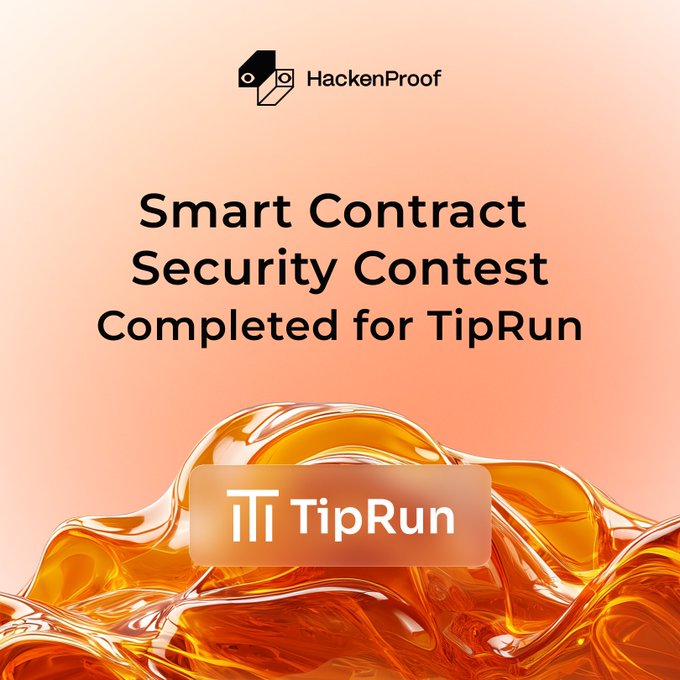HackenProof's logo appears at the top, with text "Smart Contract Security Contest Completed for TipRun" displayed over a flowing orange liquid background, with the TipRun logo and name featured prominently in a badge format at the center.
