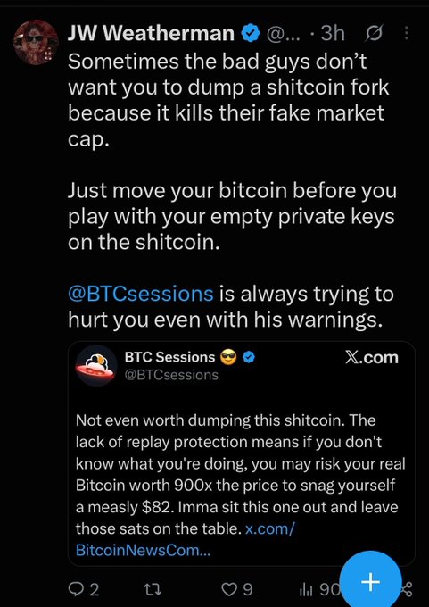 A tweet by JW Weatherman (@...) discussing Bitcoin and a 'shitcoin fork', quoting BTC Sessions (@BTCsessions) who warns about a coin lacking replay protection, saying 'Not even worth dumping this shitcoin' and that it could risk 900x the price in Bitcoin (~$82).