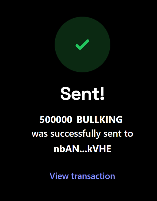 A dark-themed confirmation screen with a green checkmark displays "Sent! 500000 BULLKING was successfully sent to nbAN...kVHE" with a "View transaction" link. The image serves as proof of an airdrop transaction, visually confirming that 500,000 $BULLKING tokens have been distributed to a recipient's Solana wallet, supporting the post's airdrop giveaway.