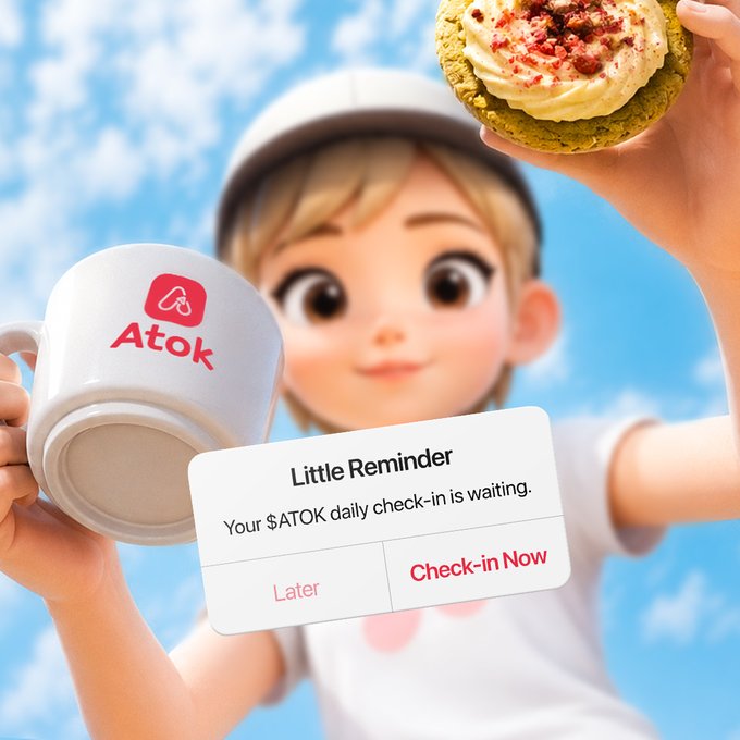 A promotional image featuring a 3D-animated character holding an ATOK-branded mug and a cookie, overlaid with a "Little Reminder" notification prompting a daily $ATOK check-in with "Check-in Now" and "Later" buttons.