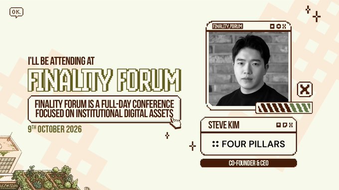 A pixel-art style announcement graphic for Steve Kim, Co-Founder & CEO of Four Pillars, confirming his attendance at the Finality Forum—a full-day conference on institutional digital assets taking place on 9th October 2026—during Token2049 in Singapore. The design features a black-and-white portrait of Steve Kim alongside retro UI elements and pixel-art decorations, visually complementing the post's enthusiastic tone about attending the forum and visiting Singapore for the first time.