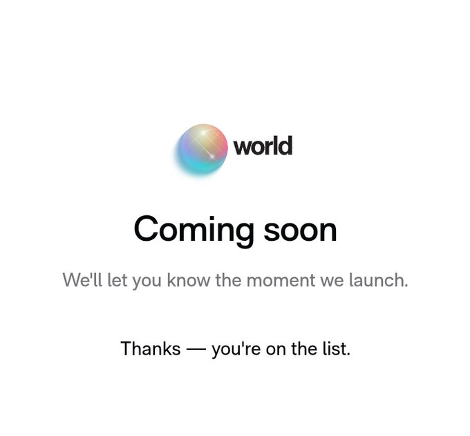 A minimalist white landing page featuring a colorful iridescent sphere logo next to the word "world," with text reading "Coming soon," "We'll let you know the moment we launch," and "Thanks — you're on the list." The image confirms the poster's waitlist signup for World (likely @world_xyz), showing the confirmation message received after applying.