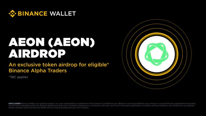 The image is a Binance Wallet promotional banner announcing the AEON (AEON) airdrop, an exclusive token distribution for eligible Binance Alpha Traders, featuring the AEON green logo and noting that T&C apply. This directly ties to the announcement that Binance Alpha will be the first platform to feature AEON on July 27, with eligible users able to claim their airdrop using Binance Alpha Points once trading begins.