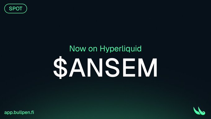 A minimalist dark green and teal graphic advertises '$ANSEM' as 'Now on Hyperliquid' with a 'SPOT' badge in the corner, and 'app.bullpen.fi' at the bottom.