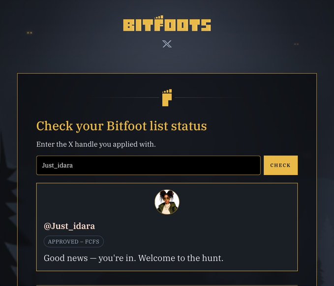 A 'BITFOOTS' status check interface shows the X handle 'Just_idara' with an 'APPROVED — FCFS' badge and the message 'Good news — you're in. Welcome to the hunt.'
