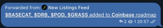 A forwarded message from "New Listings Feed" announces that $BASECAT, $DRB, $POD, and $GRASS have been added to the Coinbase roadmap, directly illustrating the post's point about $BASECAT being recently listed on Coinbase—a key driver behind its dramatic rise from a $50k to $30m market cap.