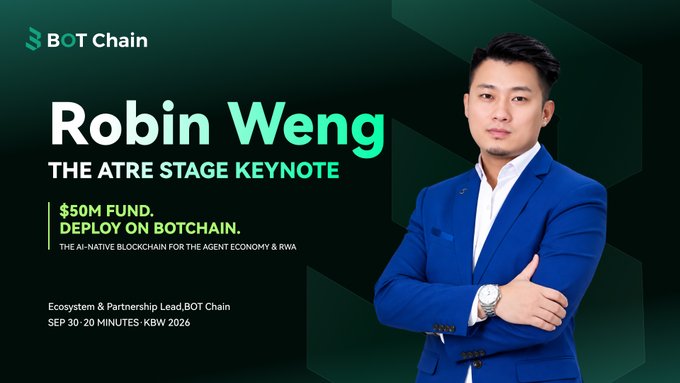 A promotional banner for 'BOT Chain' features Robin Weng, 'Ecosystem & Partnerships Lead', announcing a '$50M FUND. DEPLOY ON BOTCHAIN' and 'THE ATRE STAGE KEYNOTE' at 'KBW 2026'.