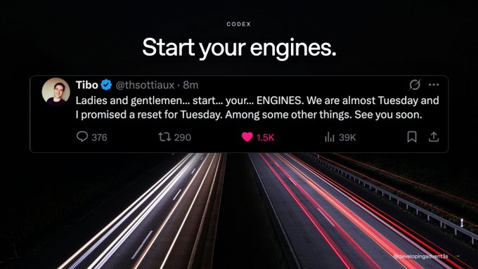 A graphic with 'Start your engines.' over a dark road image, displaying a tweet by Tibo (@thsottiaux) promising a reset for Tuesday, with 1.5K likes and 39K views.