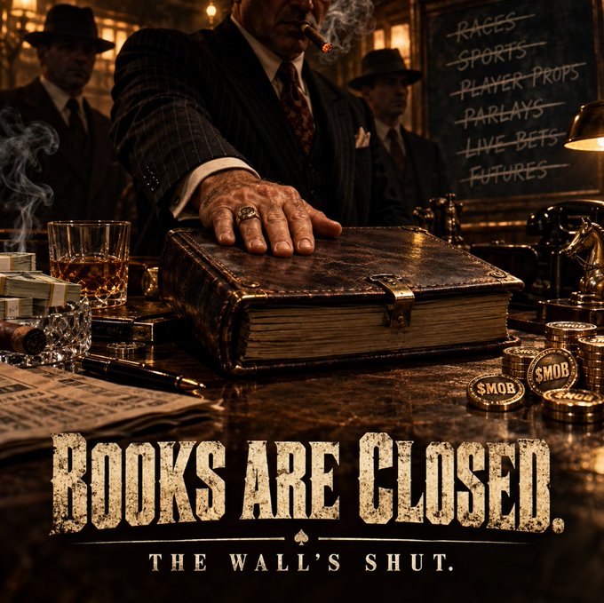 A moody, vintage-styled image shows a man in a pinstripe suit smoking a cigar with his hand resting on a leather-bound ledger. Surrounding props include a whiskey glass, cash, coins marked 'MOB', and a chalkboard listing 'RACES, SPORTS, PLAYER PROPS, PARLAYS, LIVE BETS, FUTURES', with the text 'BOOKS ARE CLOSED. THE WALL'S SHUT.'
