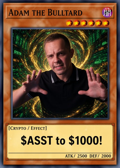 A custom Yu-Gi-Oh! style trading card titled 'Adam the Bulltard' featuring a man with raised hands against a swirling green Matrix-like background, promoting $ASST to $1000 crypto.