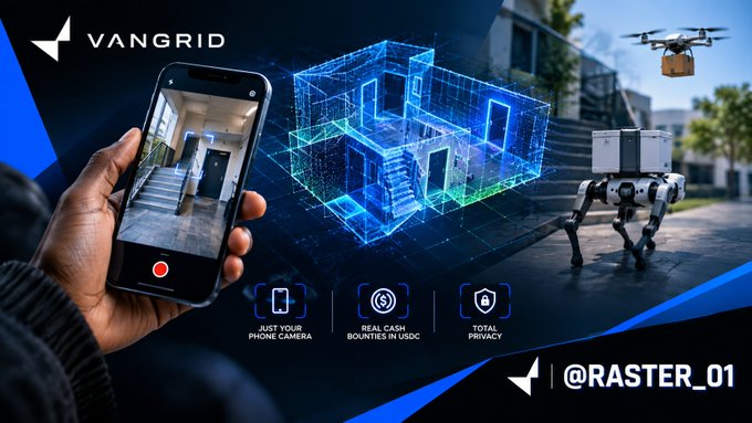 A promotional graphic for 'VANGRID' featuring a person filming a building with their phone, a digital 3D wireframe of a house, a delivery robot, and a drone, with the tags 'JUST YOUR PHONE CAMERA', 'REAL CASH BOUNTIES IN USDC', 'TOTAL PRIVACY', and the handle '@RASTER_01'.