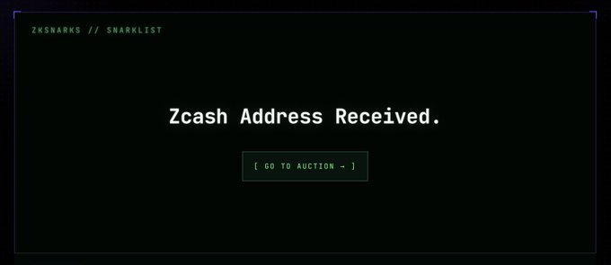 A dark screen with retro-style green text displaying 'ZKSMARKS // SNARKLIST' in the corner and 'Zcash Address Received.' in the center, above a button reading '[ GO TO AUCTION → ]'.