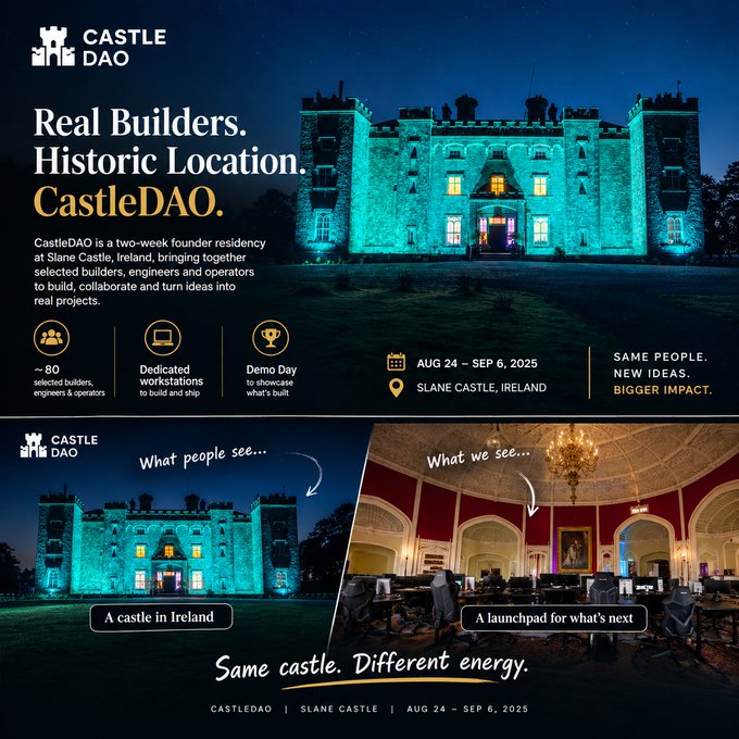 A promotional graphic for CastleDAO describing a 'two-week founder residency at Slane Castle, Ireland' from Aug 24 to Sep 6, 2025, with the tagline 'Real Builders. Historic Location. CastleDAO.'