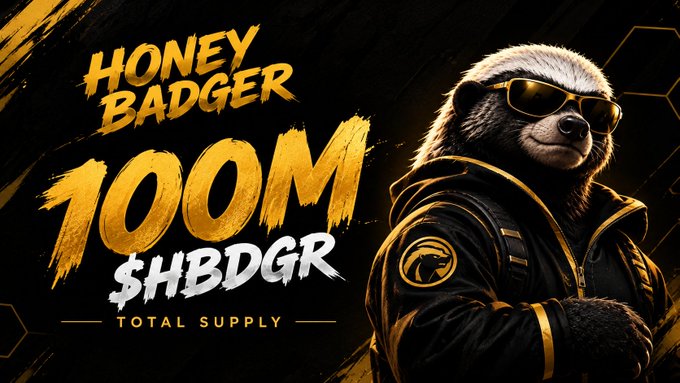 A stylized honey badger wearing sunglasses and a leather jacket is featured alongside bold text reading "HONEY BADGER 100M $HBDGR TOTAL SUPPLY," visually reinforcing the announcement of a fixed 100 million $HBDGR token supply for the Honey Badger ecosystem.