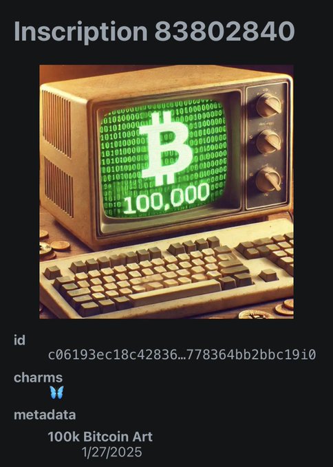 A Bitcoin Ordinals inscription #83802840 featuring a retro computer monitor displaying the Bitcoin 'B' logo, binary code, and '100.000', titled '100k Bitcoin Art' dated 1/27/2025.